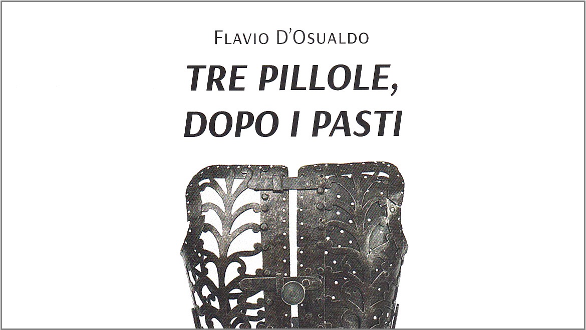 Flavio D'Osualdo - Tre pillole dopo i pasti